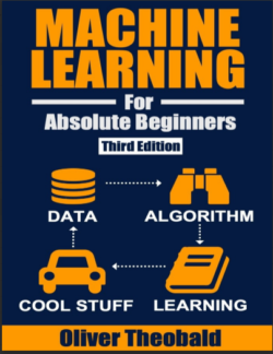 Machine Learning For Absolute Beginners PDF Free Download – Beginner Friendly AI Guide